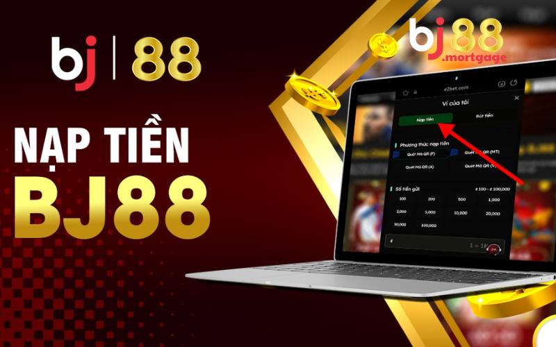 Cách Nạp Tiền Bj88 Đơn Giản - Tân Thủ Cũng Dễ Dàng Thực Hiện