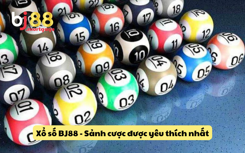 Xổ số BJ88 - Sảnh cược được yêu thích nhất